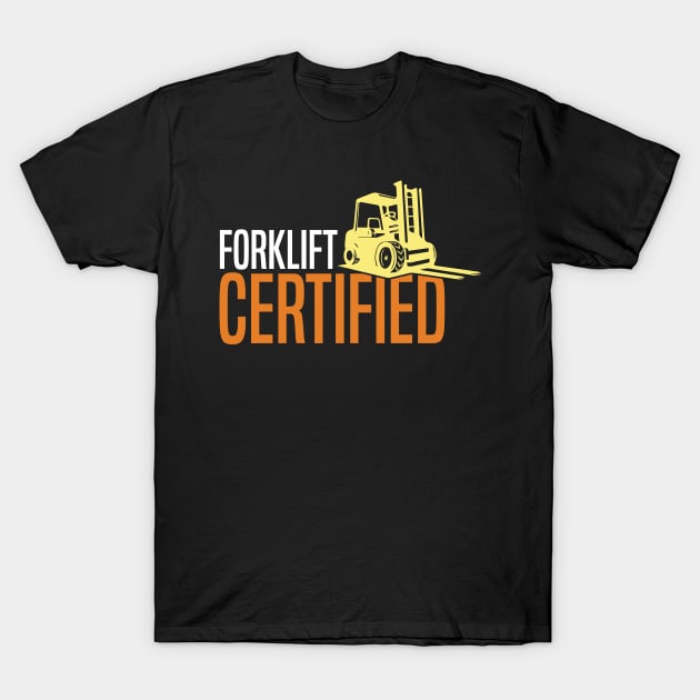 Forklift Certified T-Shirt by pako-valor